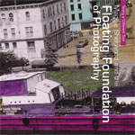 Floating Foundation of Photography exhibition catalogue, 2009, cover.