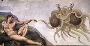 Flying Spaghetti Monster, "Touched by His Noodly Appendage."
