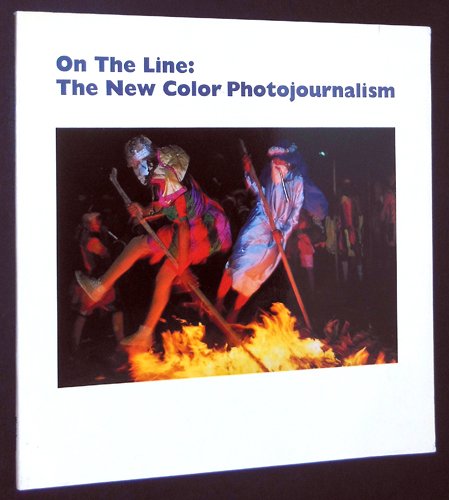 Adam Weinberg, ed., "On the Line: The New Color Photojournalism" (1986) cover