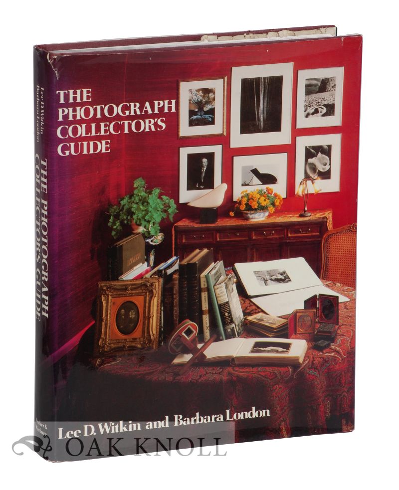 Lee Witkin and Barbara London, The Photograph Collectors' Guide (1979), cover