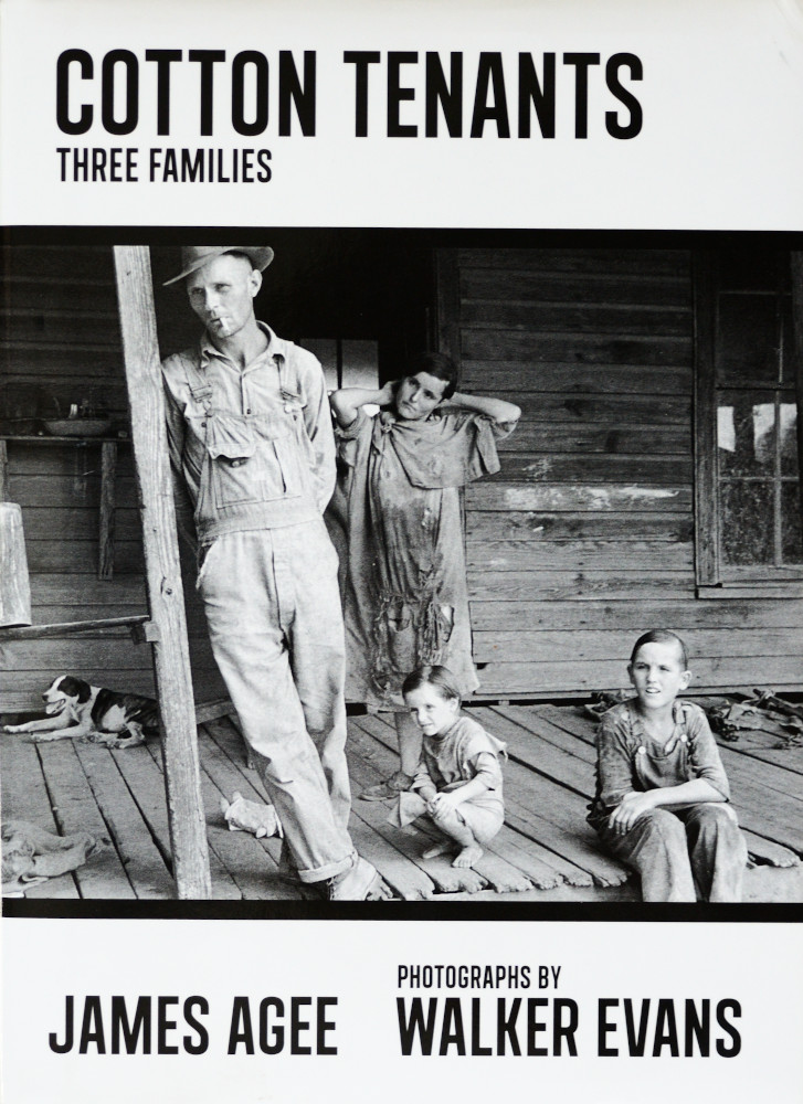 James Agee and Walker Evans, Cotton Tenants (2013), cover