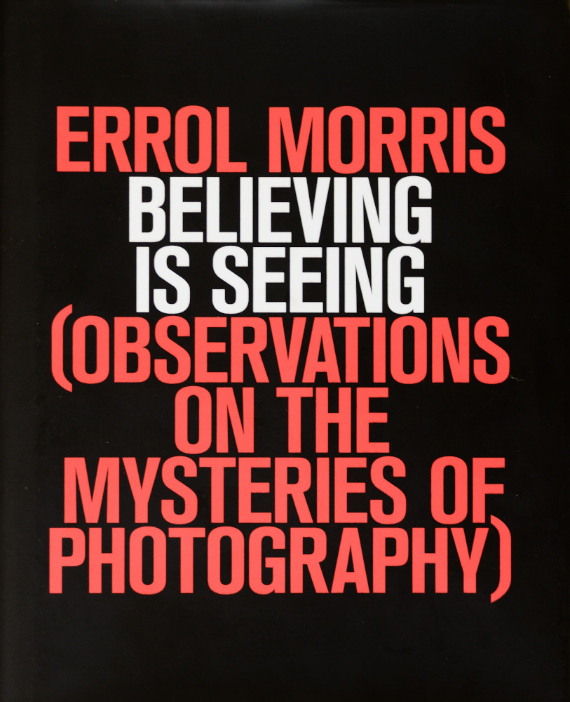 Errol Morris, Believing is Seeing (2011), cover