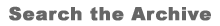 Search the Archive